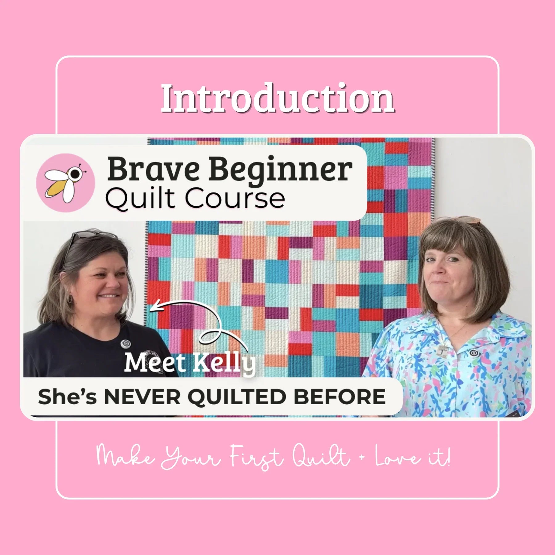 How to Make Your First Quilt and Actually Love It: The Brave Beginner Quilt Course