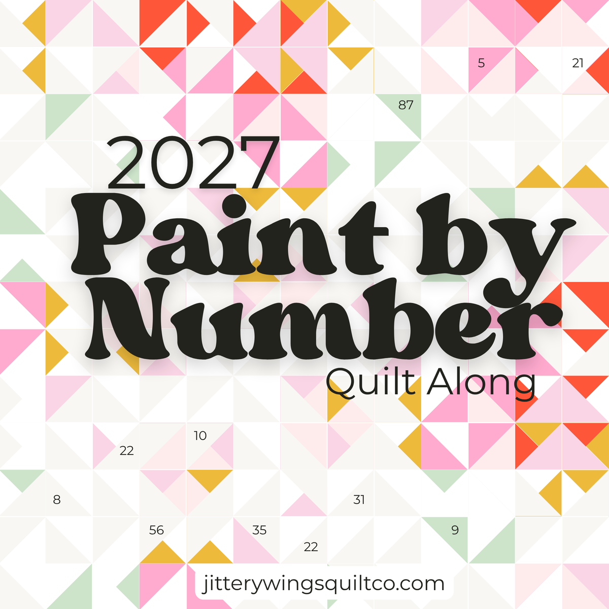2027 Paint By Number Quilt Along registration graphic with colorful numbered quilt blocks