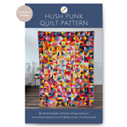 Hush Punk Quilt Pattern - Print Version