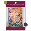 All the Good Quilt Pattern - PDF Download